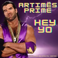 Hey Yo - Single - Artimes Prime & Digital Crates