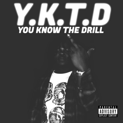 Y.K.T.D (You Know the Drill)