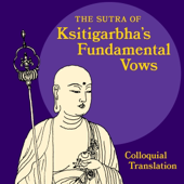 The Sutra of Ksitigarbha's Fundamental Vows: A Colloquial Translation (Unabridged)