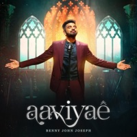 Aaviyae - Single - BENNY JOHN JOSEPH