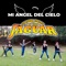 Mi Ángel del Cielo - Fernando Tlapale Y Su Grupo Jaguar lyrics