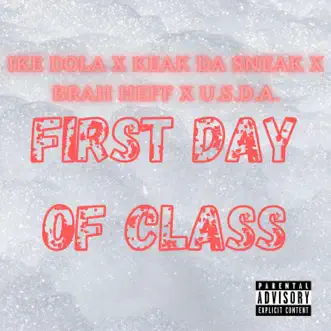 First Day of Class (feat. Keak Da Sneak, Brah Heff & U.S.D.A.) by Ike Dola song reviws