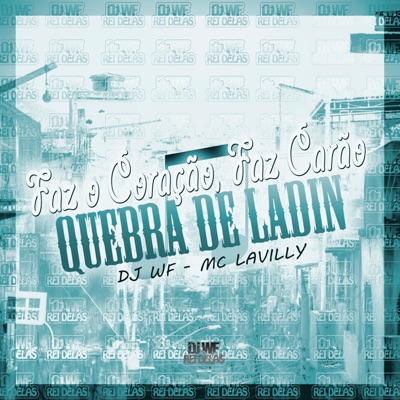 Faz o Coração Faz Carão - Quebra de Ladin - Single