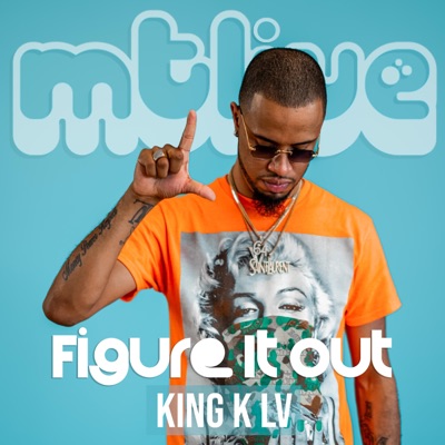 Figure It Out (feat. King K LV) [LIVE] - Single