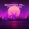 Sopra al mondo - Single