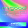 Stream & download I'm Good (Blue) [HEADER Remix] - Single