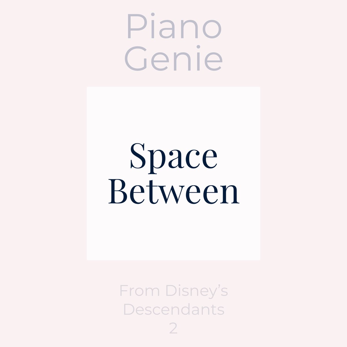 ‎space Between From Disneys Descendants 2 Single Album By