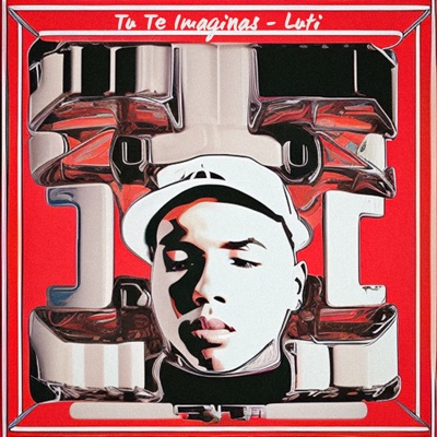 Tú Te Imaginas - Single