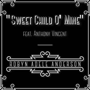 Sweet Child O' Mine (feat. Anthony Vincent) - Single