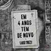 Lado Treze - Em 4 Anos Tem de Novo