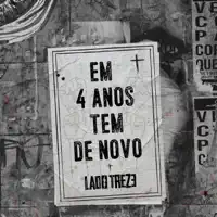 Em 4 anos tem de novo
