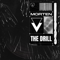 The Drill - Single - MORTEN