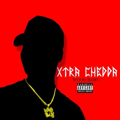 Xtra Chedda - Single