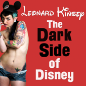 The Dark Side of Disney - Leonard Kinsey Cover Art