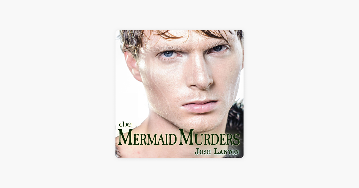 ‎The Mermaid Murders: The Art of Murder, Book 1 (Unabridged) by Josh ...