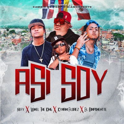 Así Soy (feat. Kymani Florez, Winel The King & El Componentte) - Single