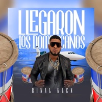 Llegaron Los Dominicanos (En vivo) - Single - Rinal Klen