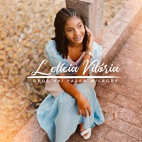 Deus Vai Fazer Milagre - Single - Letícia Vitória