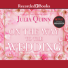 On the Way to the Wedding(Bridgertons) - Julia Quinn