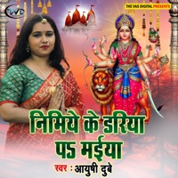 Nimiye Ke Dariya Pe Maiya - Single - Ayushi Dubey