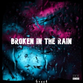 Broken In the Rain (feat. Creed) iXX