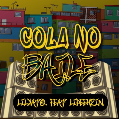 Cola no Baile (feat. Lipeehzin) - Single