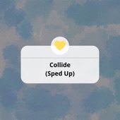 Collide (Sped up) [Remix] artwork