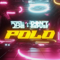 Polo - Single - DBL & DON'T REFUSE