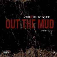 Out the Mud - Single - Racksinside & Kiko