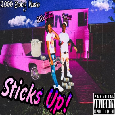 Sticks up! (feat. Murdda2X & 03’BabyShay) - Single