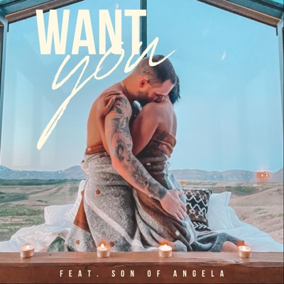 Want You (feat. Son of Angela) - Single