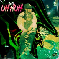 Uh Huh - Single - Tuti