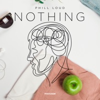 Nothing - Single - Phill Loud