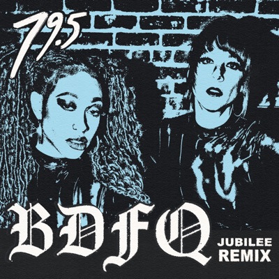 B.D.F.Q. - Single (Jubilee Remix)