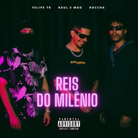 Reis do Milênio - Single - Felipe TR, Raul e MGO & Roccha