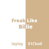 Freak Like Billie (feat. $1Cko0) - Single - laylay