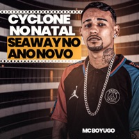 Cyclone no Natal Seaway no Ano Novo - Single - mc boyugo