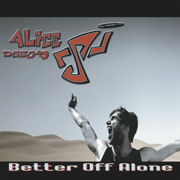 Better Off Alone - Alice Deejay