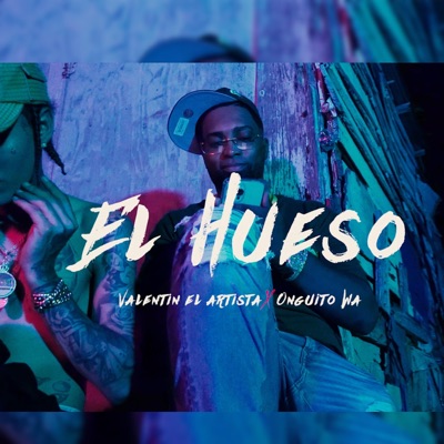El Hueso (feat. Onguito Wa) - Single