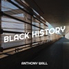 Anthony Wall - Black History