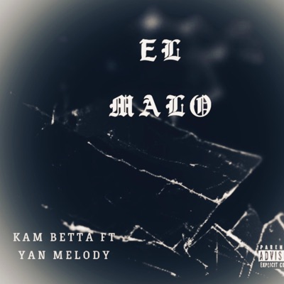 EL MALO (dirty) (feat. Yan Melody) - Single
