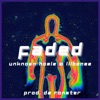 Faded (feat. UNKNOWN HOMIE & LilBonez) - Single