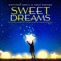 Sweet Dreams (feat. Marcus Johnson, Angie Nicole & Marcus Mitchell) - Single - Matthew Shell & Arun Shenoy