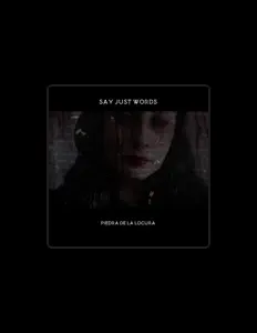 Listen to Say Just Words, watch music videos, read bio, see tour dates & more!