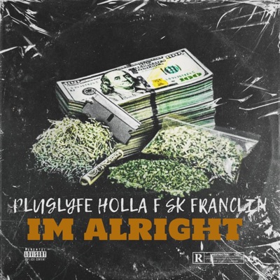 Im Alright (feat. SK Franclin) - Single