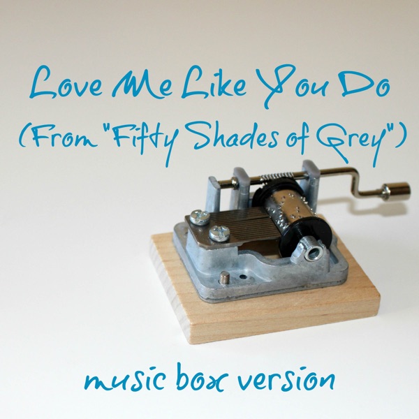 Love Me Like You Do (From "Fifty Shades of Grey")