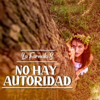 No Hay Autoridad - Single - La Farmakos