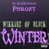 Wikkanz of Blvck Winter (feat. Phrozt) - Single - Dj Str8jvckxt