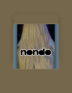 NONDOを聴いたり、ミュージックビデオを鑑賞したり、経歴やツアー日程などを確認したりしましょう！
