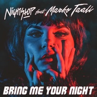 Bring Me Your Night (feat. Marko Taali) - Single - Nightstop